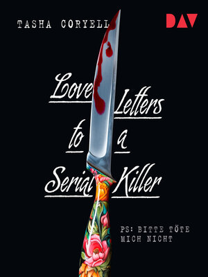 cover image of Love Letters to a Serial Killer (Ungekürzt)